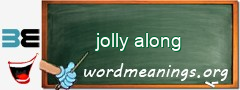 WordMeaning blackboard for jolly along